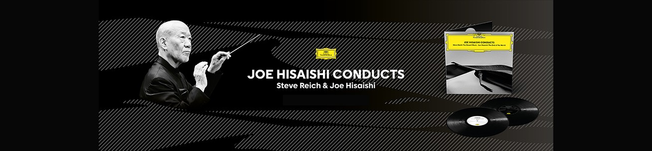 JOE HISAISHI CONDUCTS Steve Reich & Joe Hisaishi